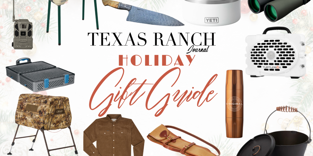 Texas Ranch Journal 2024 Holiday Gift Guide